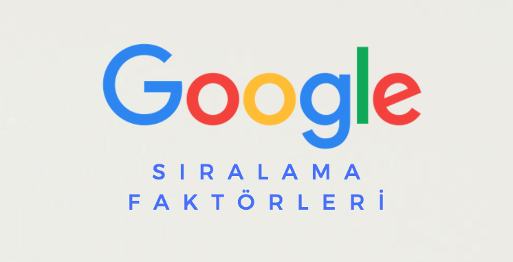 Google  Sıralama Faktörleri