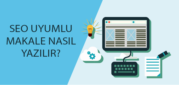 SEO Uyumlu Makale Nedir?