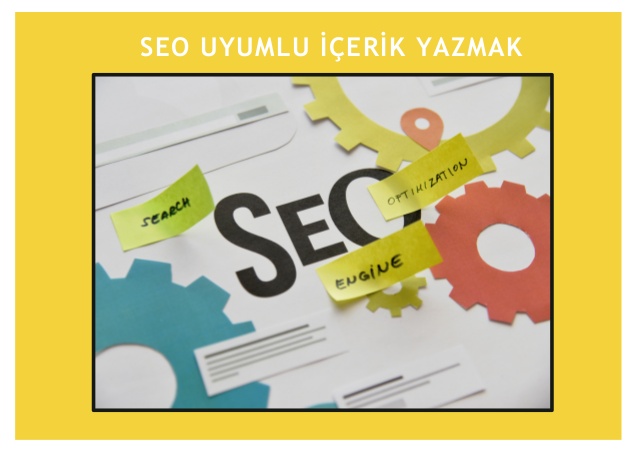 SEO Uyumlu İçerik Hazırlamak
